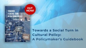 Towards a Social Turn in Cultural Policy: A Policymaker’s Guidebook